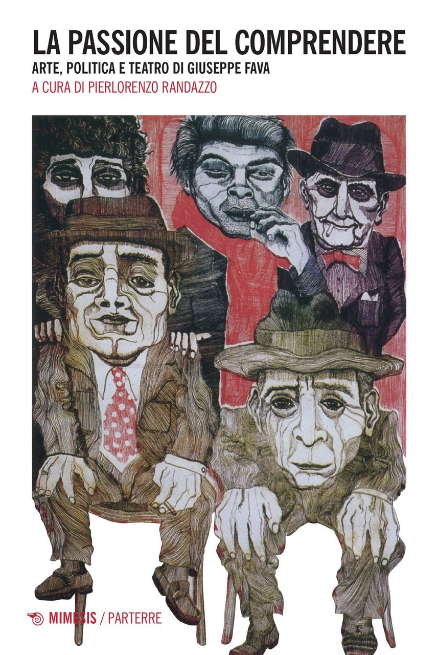 La passione del comprendere. Arte, politica e teatro di Giuseppe …