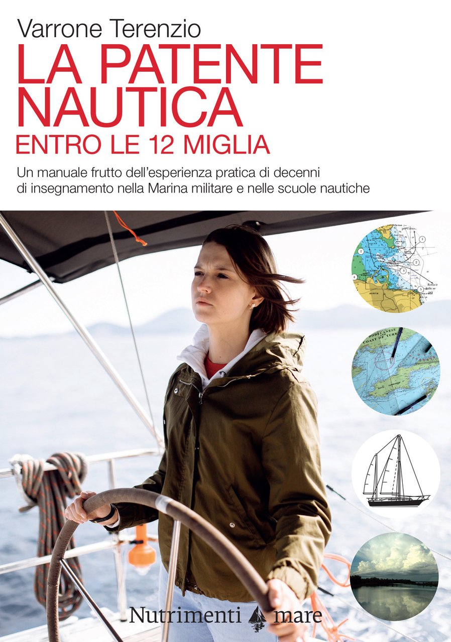 La patente nautica. Come superare l'esame per il comando delle …