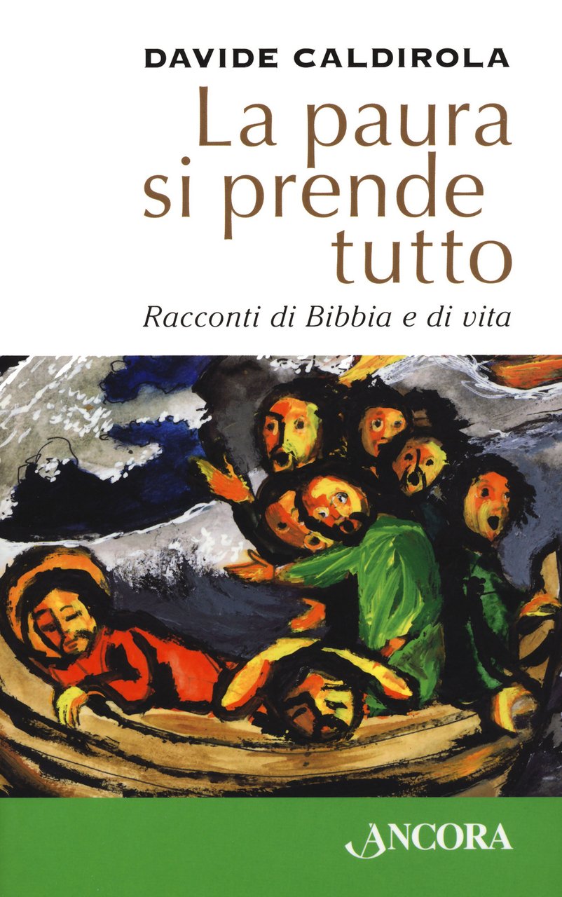 La paura si prende tutto. Racconti di Bibbia e di …