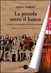 La pistola sotto il banco. Lettera a un compagno di … | Immagine principale