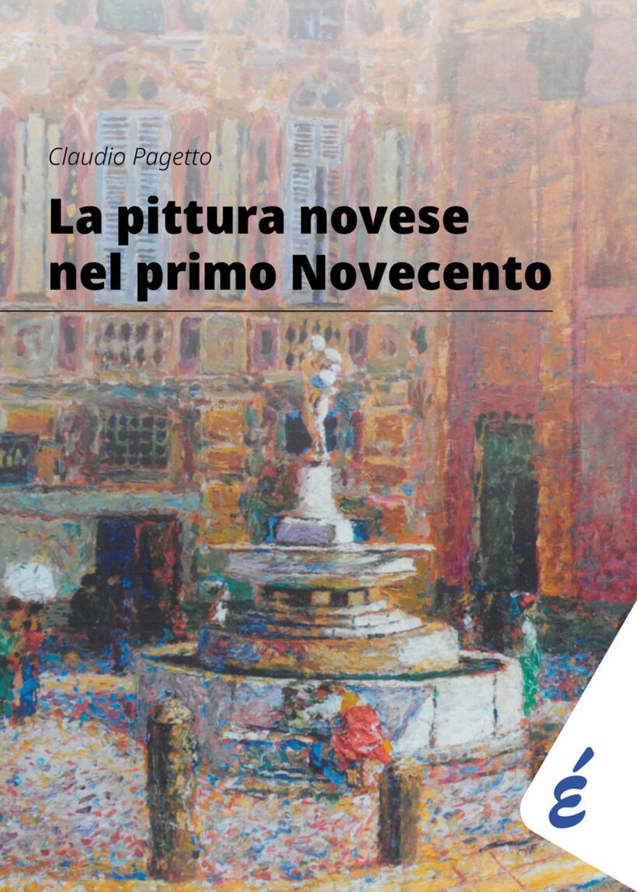 La pittura novese nel primo Novecento. Antologia delle mostre 2014-2024