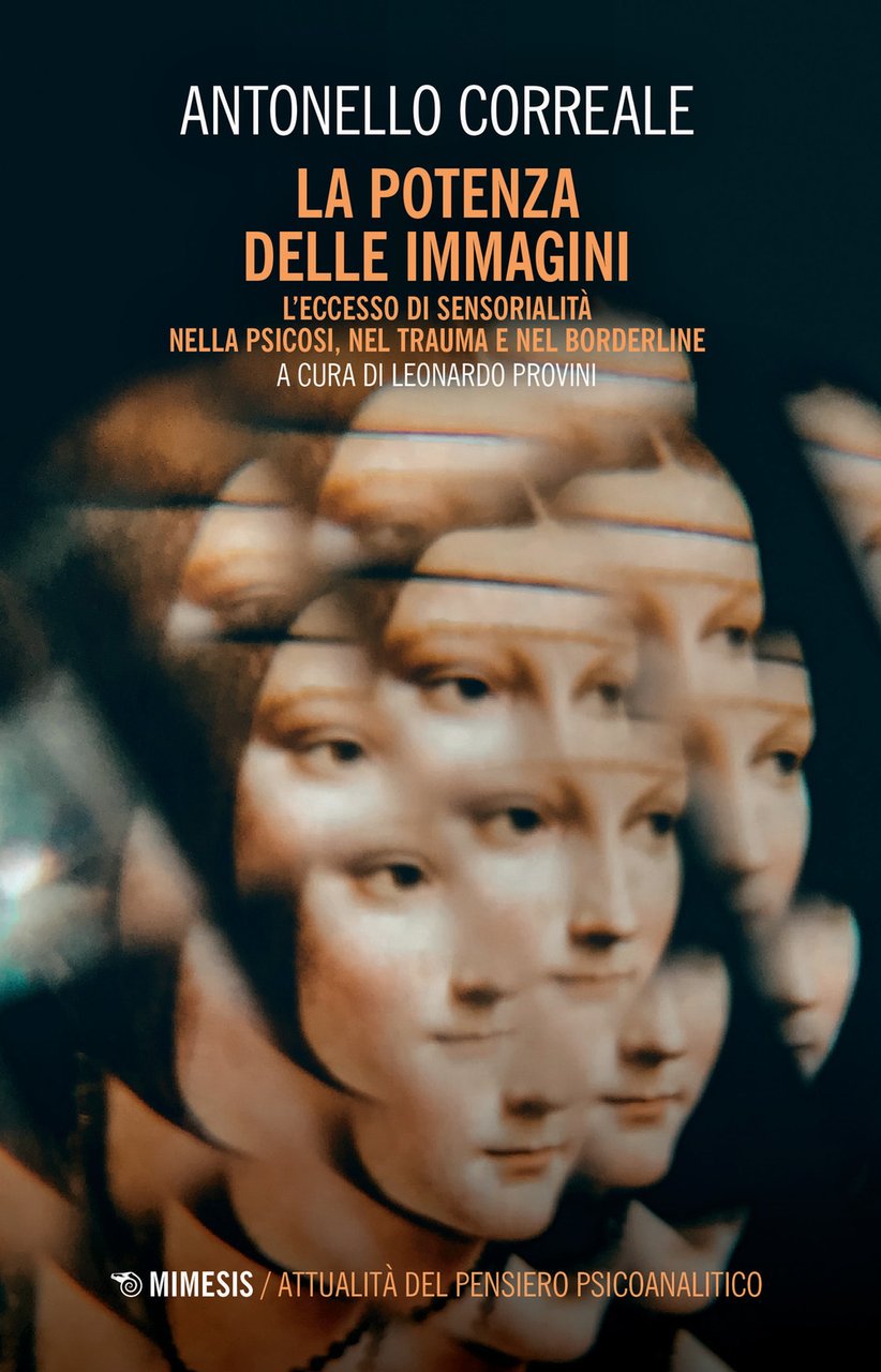 La potenza delle immagini. L'eccesso di sensorialità nella psicosi, nel …