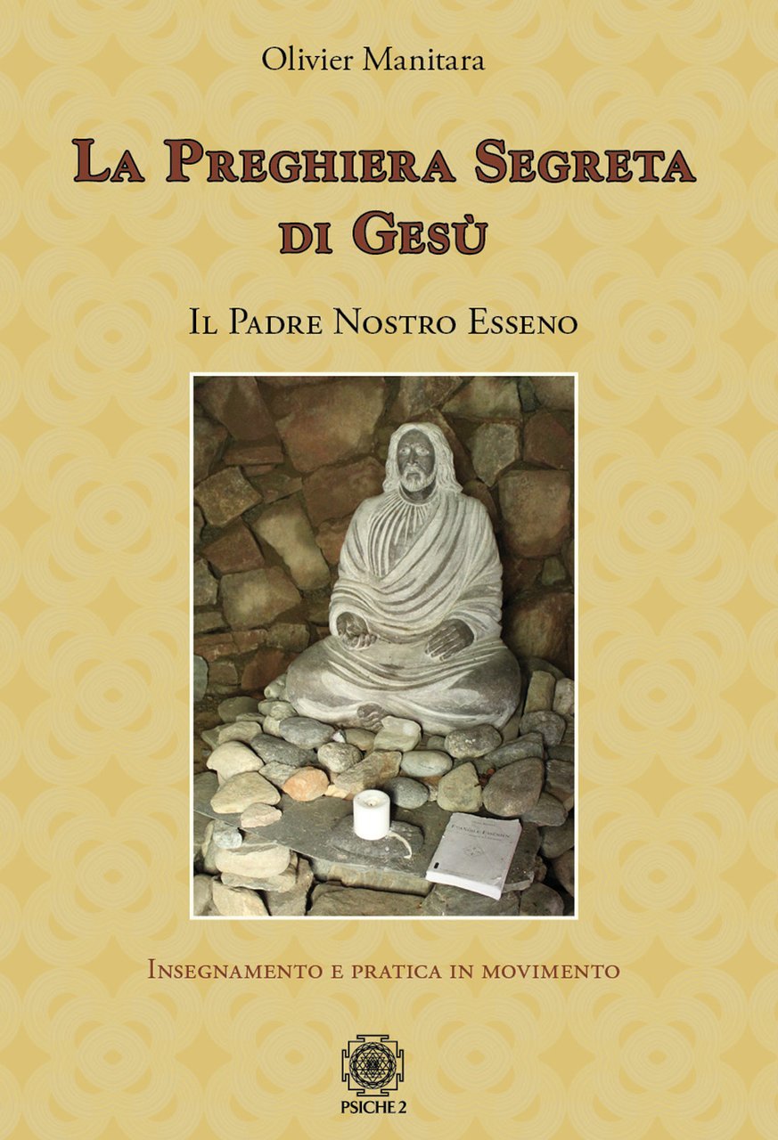 La preghiera segreta di Gesù. Il Padre Nostro esseno | Immagine principale