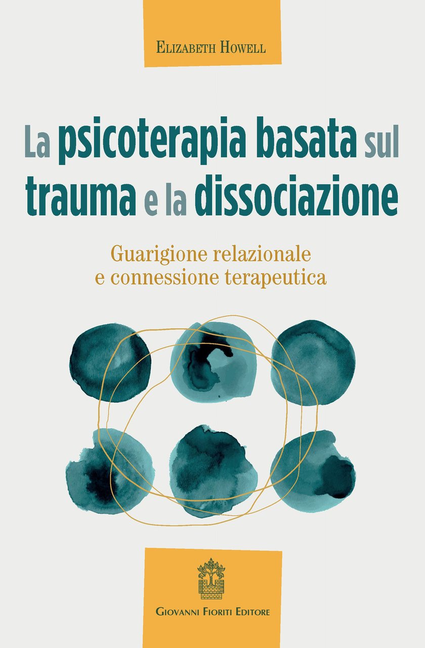 La psicoterapia basata sul trauma e la dissociazione. Guarigione relazionale … | Immagine principale