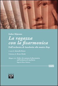 La ragazza con la fisarmonica. Dall'orchestra di Auschwitz alla musica …