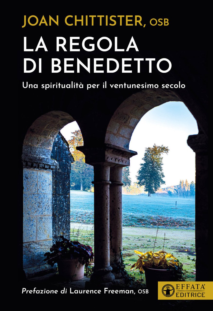 La regola di Benedetto. Una spiritualità per il ventunesimo secolo | Immagine principale