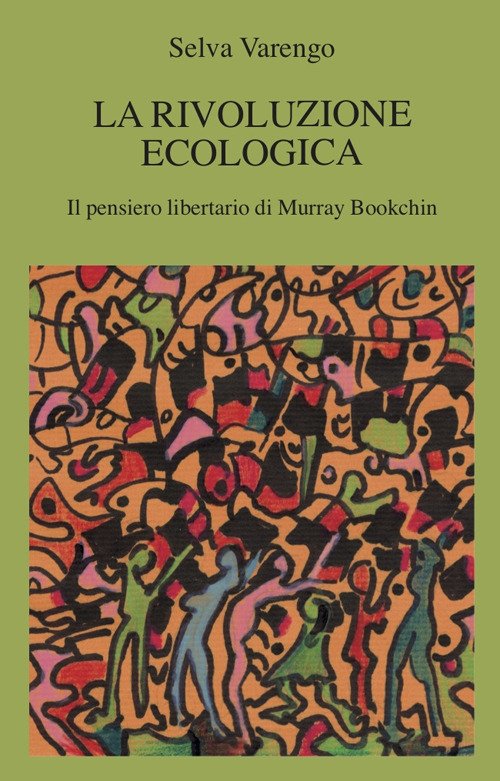La rivoluzione ecologica. Il pensiero libertario di Murray Bookchin | Immagine principale