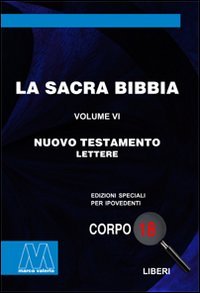 La Sacra Bibbia. Ediz. per ipovedenti. Vol. 6: Nuovo Testamento | Immagine principale