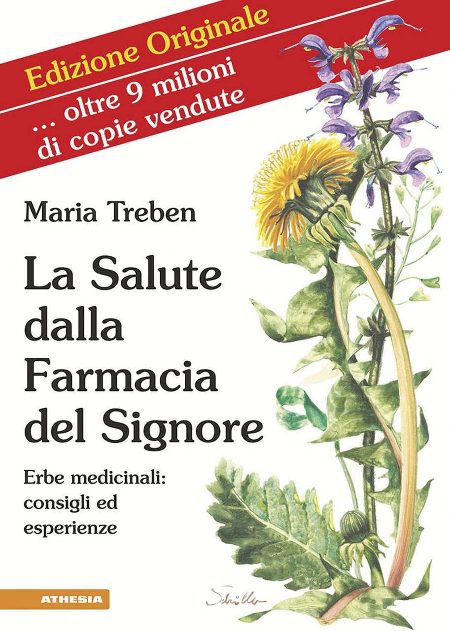 La salute dalla farmacia del Signore. Erbe medicinali: consigli ed …
