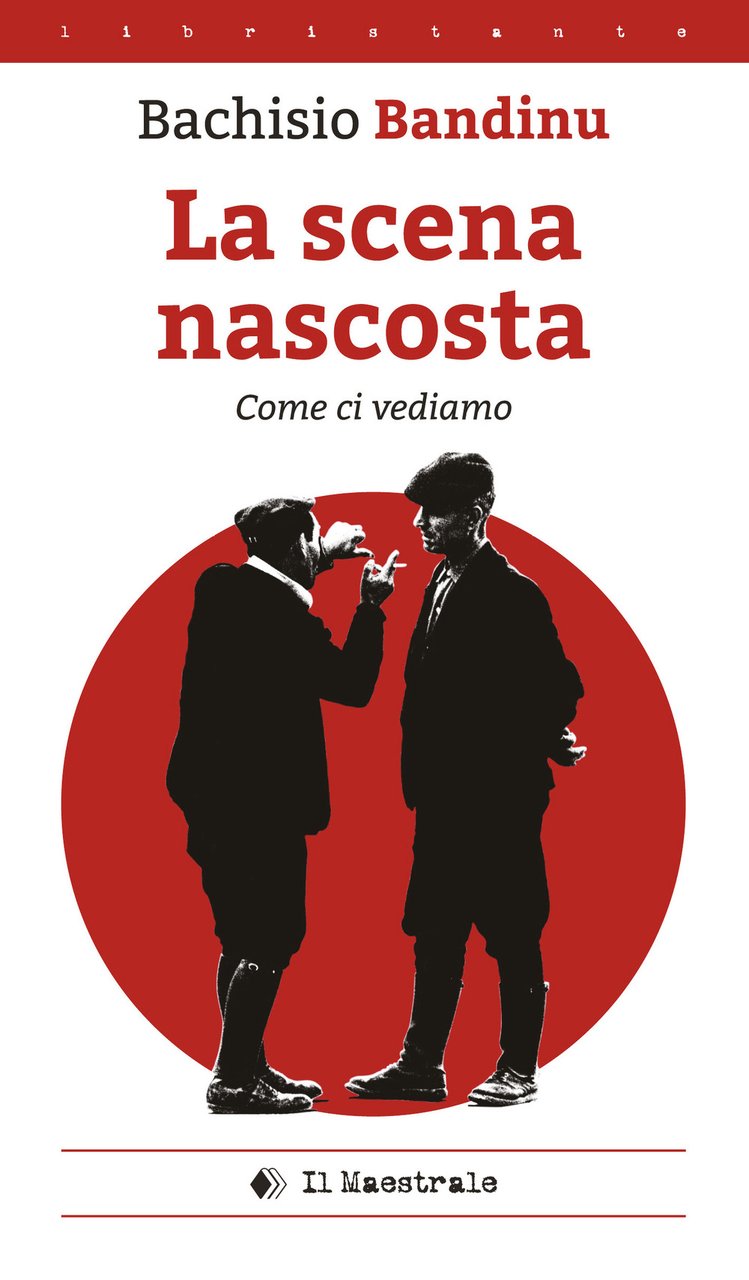 La scena nascosta (come ci vediamo). Ediz. italiana e sarda | Immagine principale