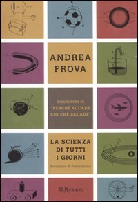 La scienza di tutti i giorni. Ediz. illustrata | Immagine principale