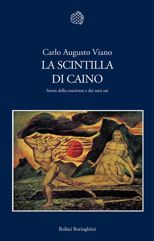 La scintilla di Caino. Storia della coscienza e dei suoi …