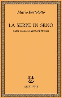 La serpe in seno. Sulla musica di Richard Strauss