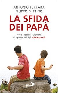 La sfida dei papà. Nove racconti sul padre alla prova …