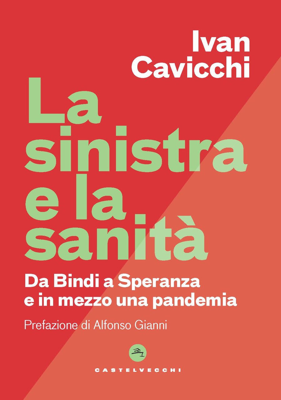 La Sinistra e la sanità. Dalla Bindi a Speranza e …