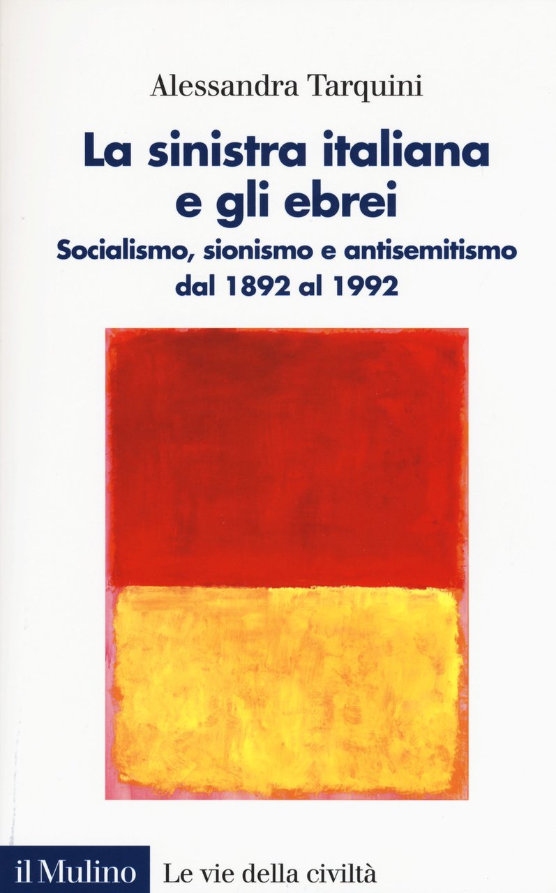 La sinistra italiana e gli ebrei. Socialismo, sionismo e antisemitismo … | Immagine principale