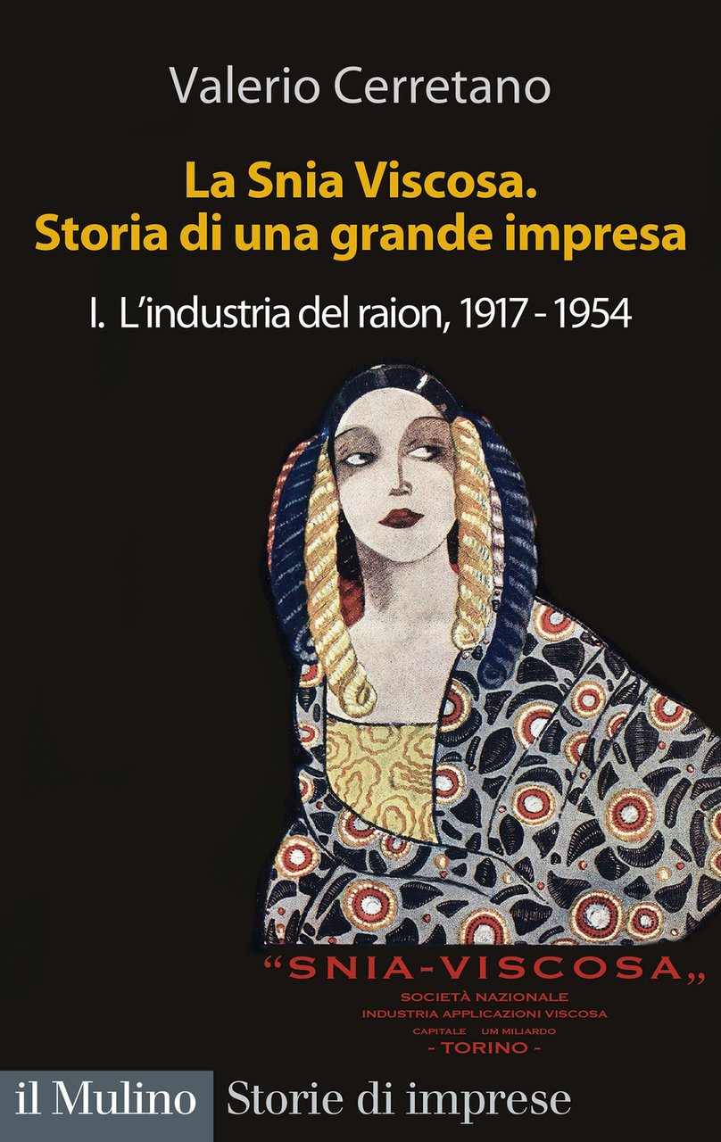 La Snia Viscosa. Storia di una grande impresa. Vol. 1: …