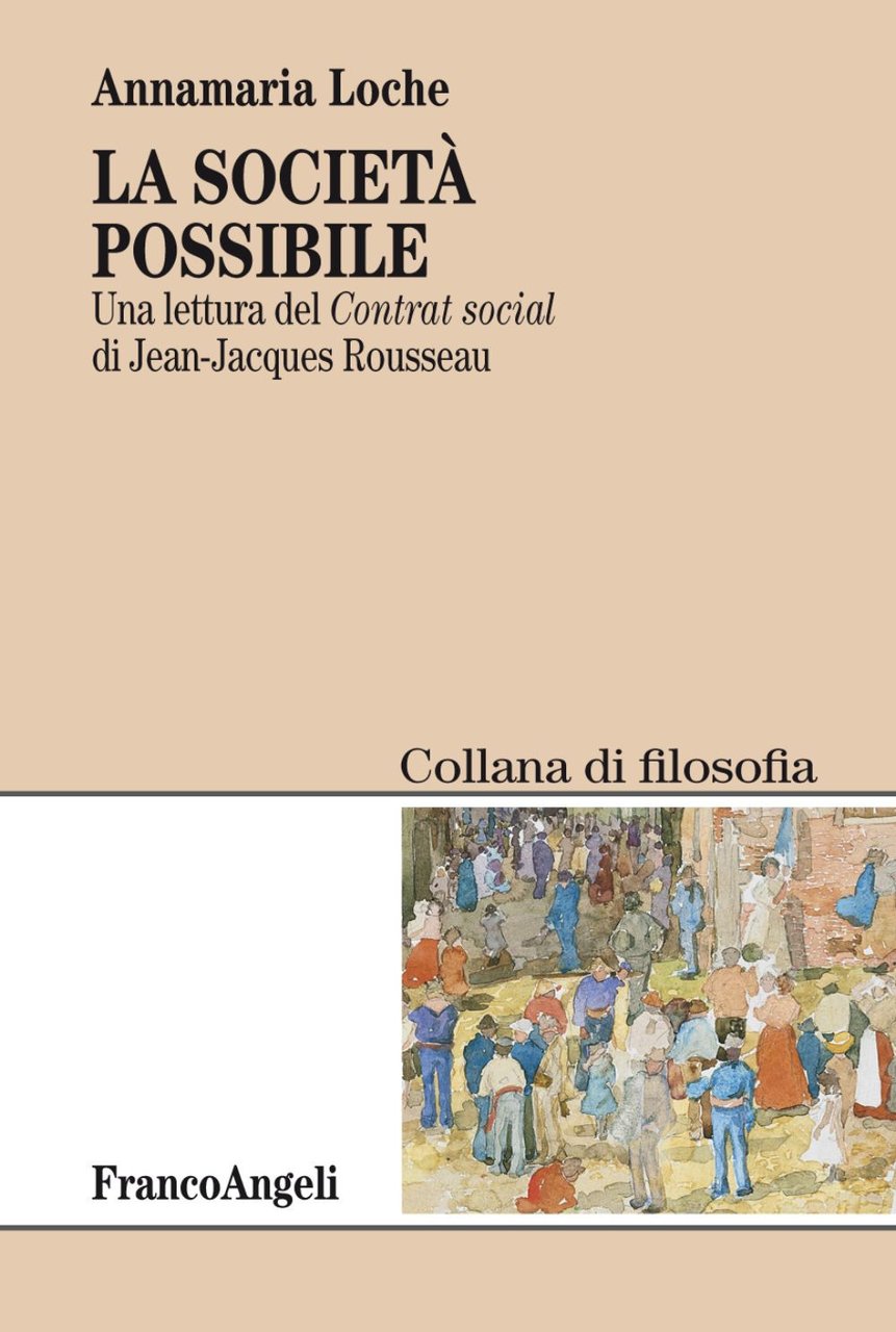 La società possibile. Una lettura del «Contrat social» di Jean-Jacques …