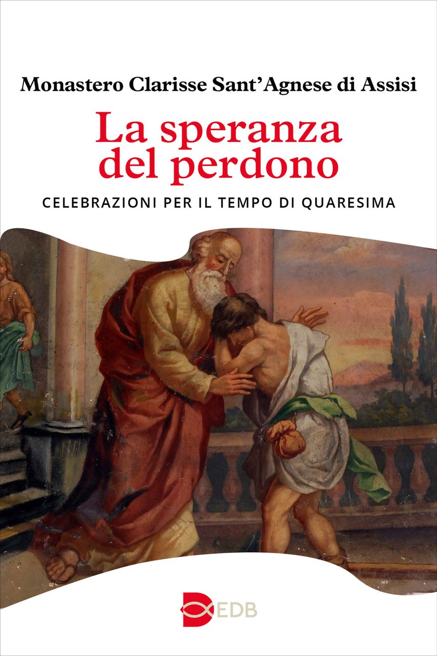 La speranza del perdono. Celebrazioni per il tempo di Quaresima | Immagine principale