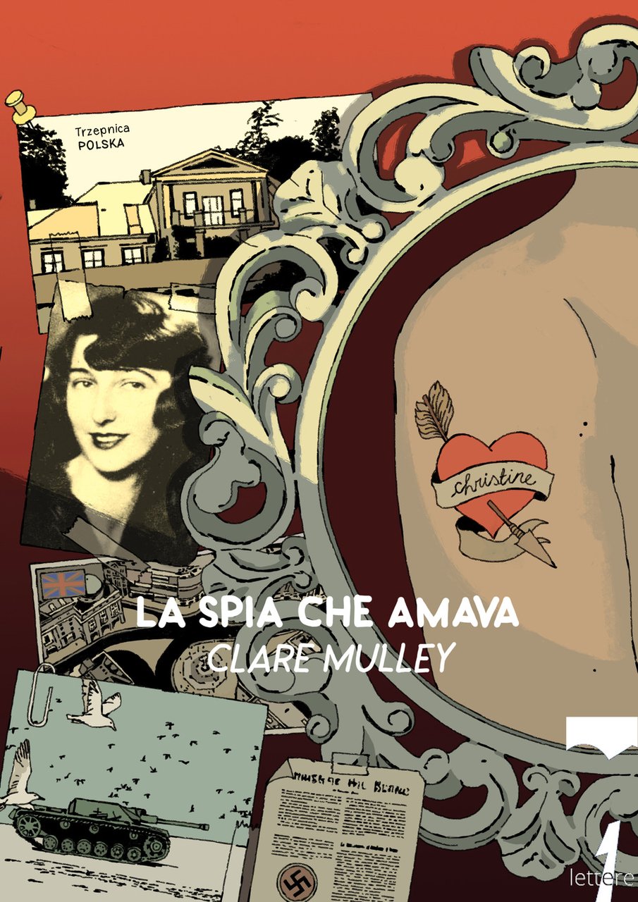 La spia che amava. I segreti e la vita di …