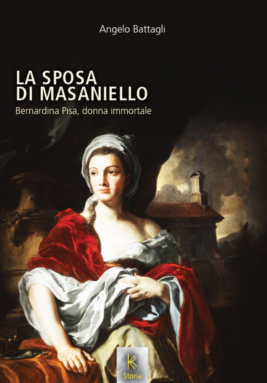 La sposa di Masaniello. Bernardina Pisa, donna immortale | Immagine principale