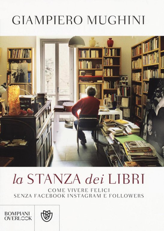 La stanza dei libri. Come vivere felici senza Facebook Instagram … | Immagine Gallery 2