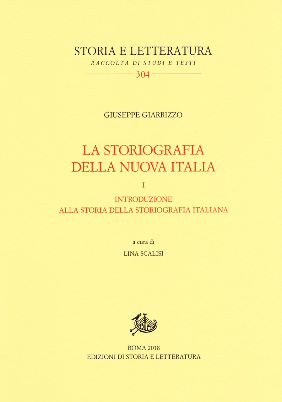 La storiografia della nuova Italia. Vol. 1: Introduzione alla storia …