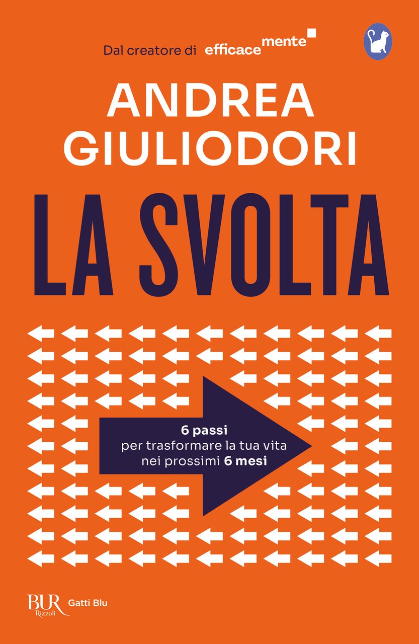 La svolta. 6 passi per trasformare la tua vita nei … | Immagine principale
