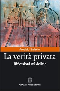 La verità privata. Riflessioni sul delirio | Immagine principale