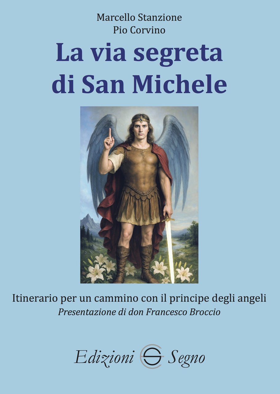 La via segreta di San Michele. Itinerario per un cammino … | Immagine principale
