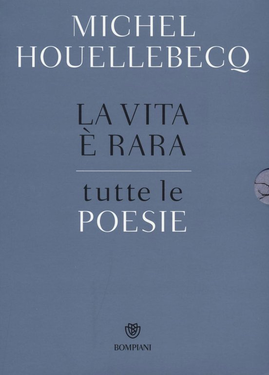 La vita è rara. Tutte le poesie. Testo francese a …