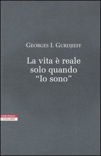 La vita è reale solo quando «Io sono»