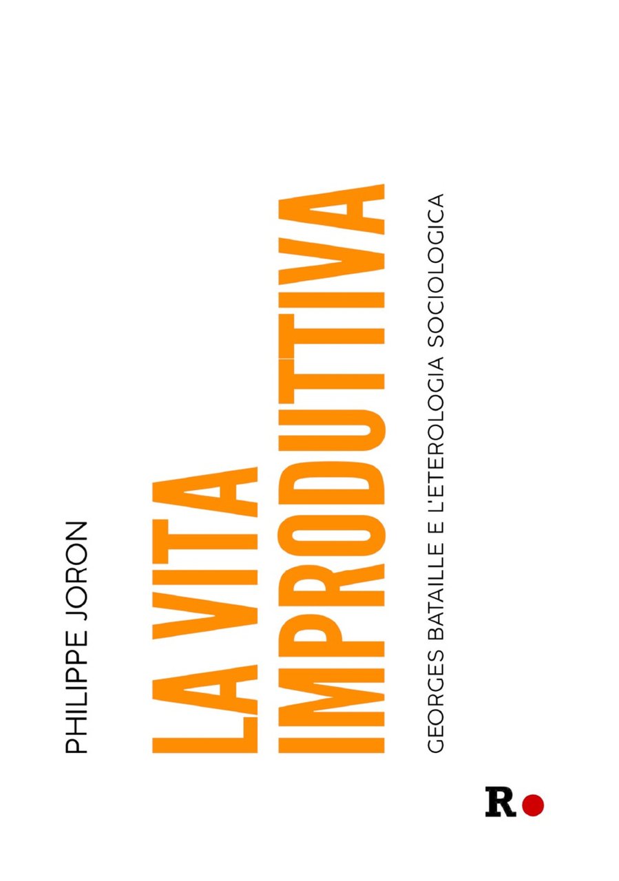 La vita improduttiva. Georges Bataille e l'eterologia sociologica | Immagine principale