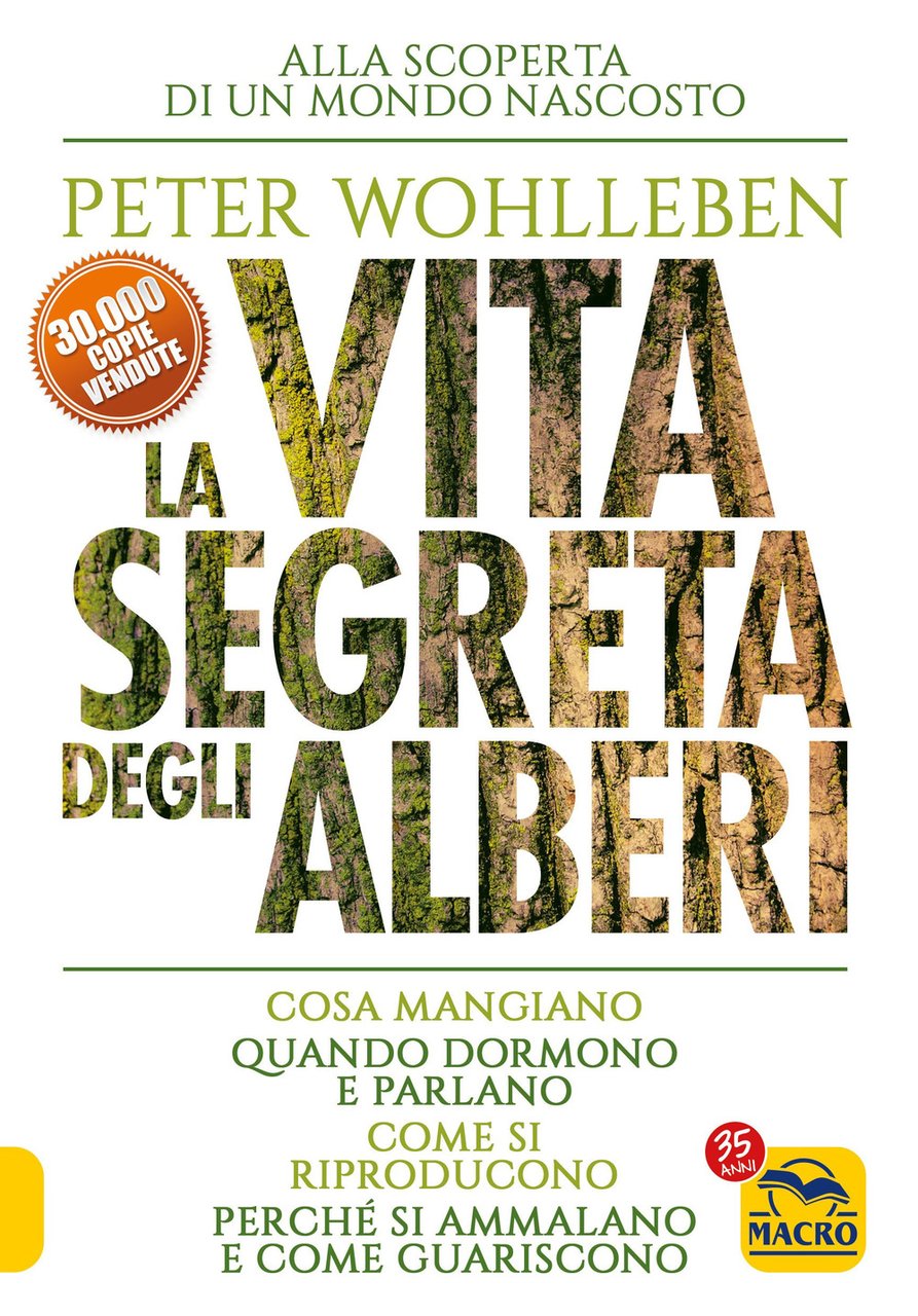 La vita segreta degli alberi. Cosa mangiano. Quando dormono e …