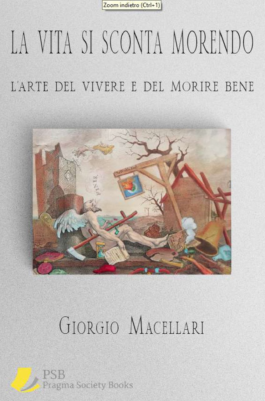 La vita si sconta morendo. L'arte del vivere e del …