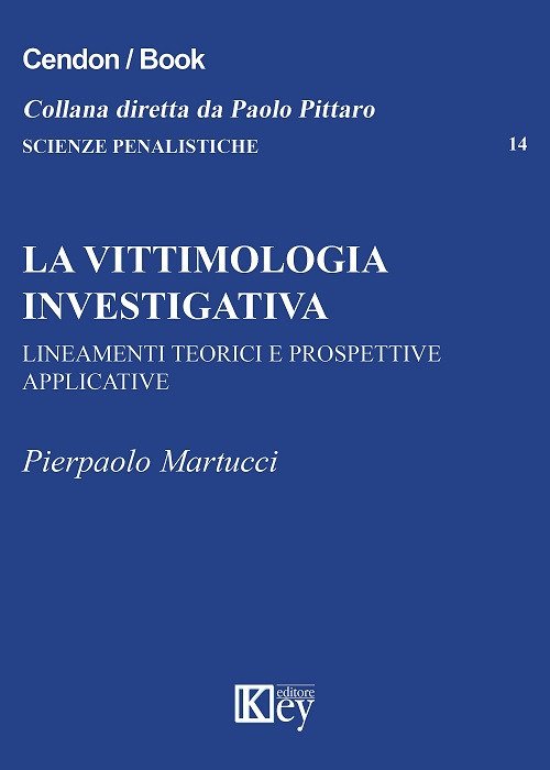La vittimologia investigativa. Lineamenti teorici e prospettive applicative | Immagine principale