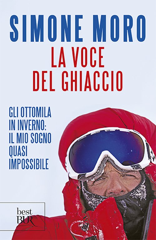 La voce del ghiaccio. Gli ottomila in inverno: il mio …