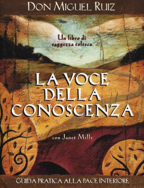 La voce della conoscenza. Guida pratica alla pace interiore | Immagine principale
