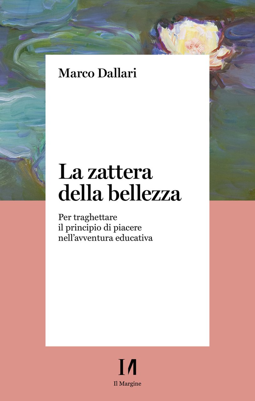 La zattera della bellezza. Per traghettare il principio di piacere …