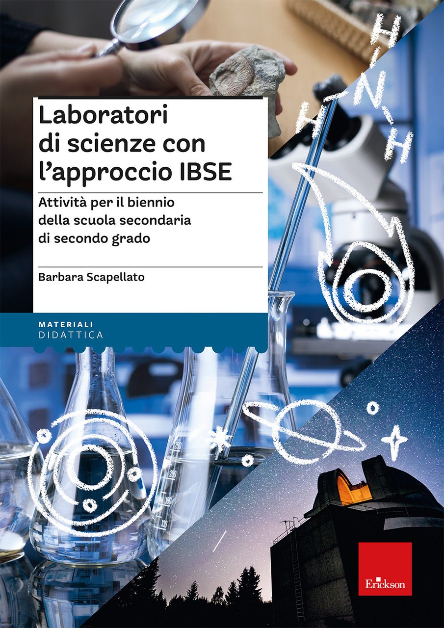 Laboratori di scienze con l'approccio IBSE. Attività per il biennio …