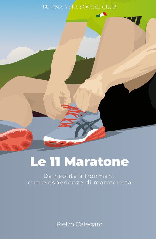 Le 11 maratone. Da neofita a Ironman: le mie esperienze …
