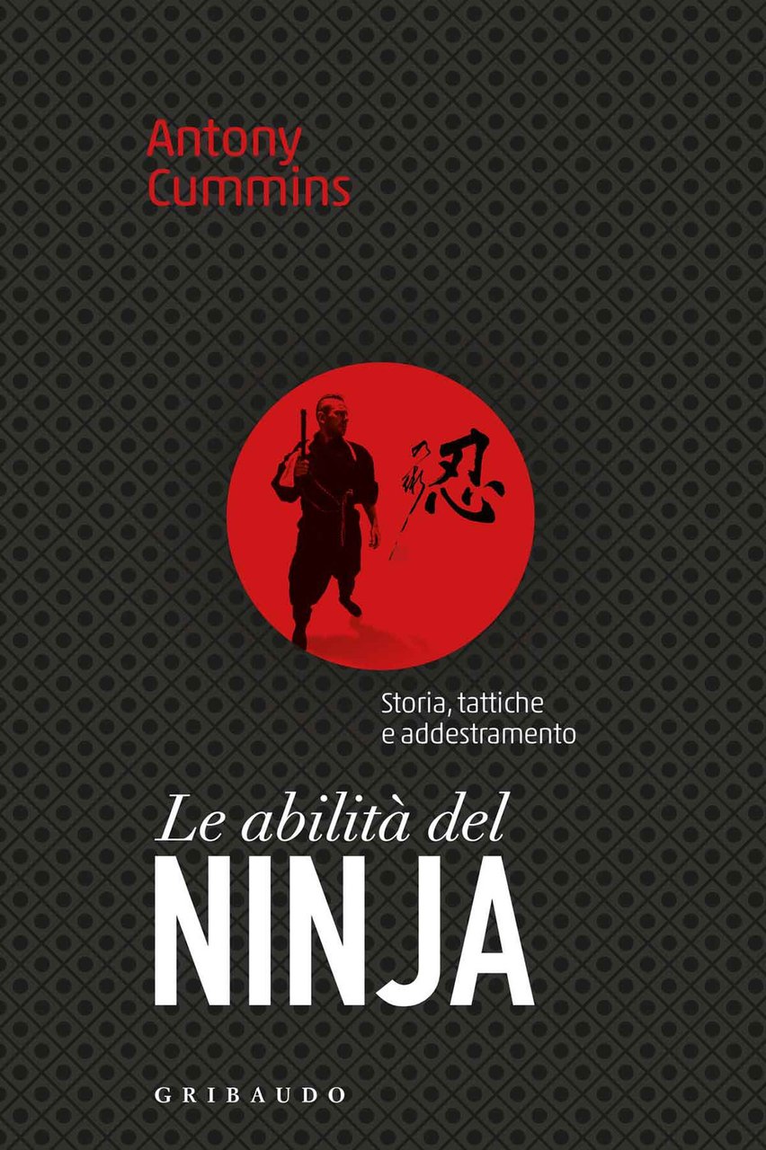 Le abilità del ninja. Storia, tattiche e addestramento | Immagine principale