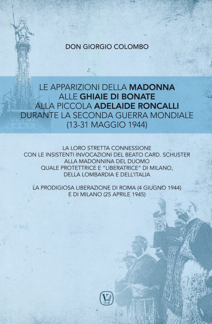 Le apparizioni della Madonna alle Ghiaie di Bonate alla piccola …