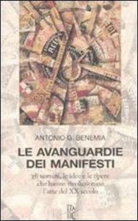 Le avanguardie dei manifesti. Gli uomini, le idee e le …