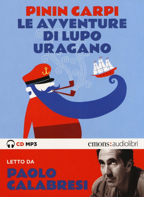 Le avventure di Lupo Uragano. Letto da Paolo Calabresi letto …