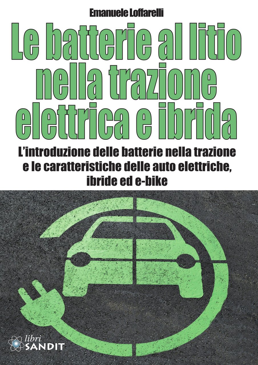 Le batterie al litio nella trazione elettrica e ibrida. L'introduzione …