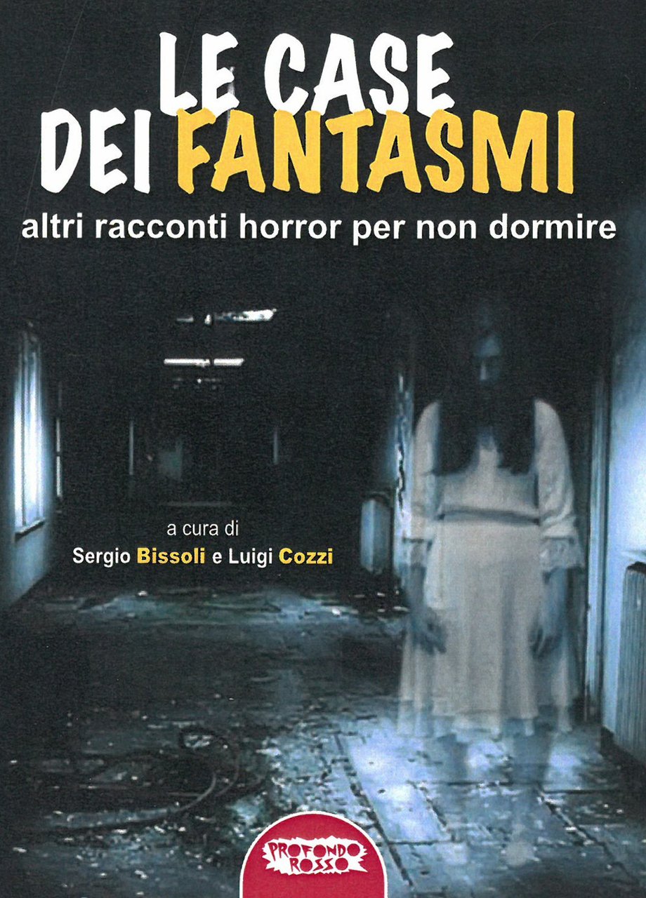 Le case dei fantasmi. Altri racconti horror per non dormire | Immagine principale