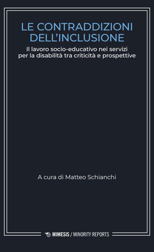 Le contraddizioni dell'inclusione. Il lavoro socio-educativo nei servizi per la …