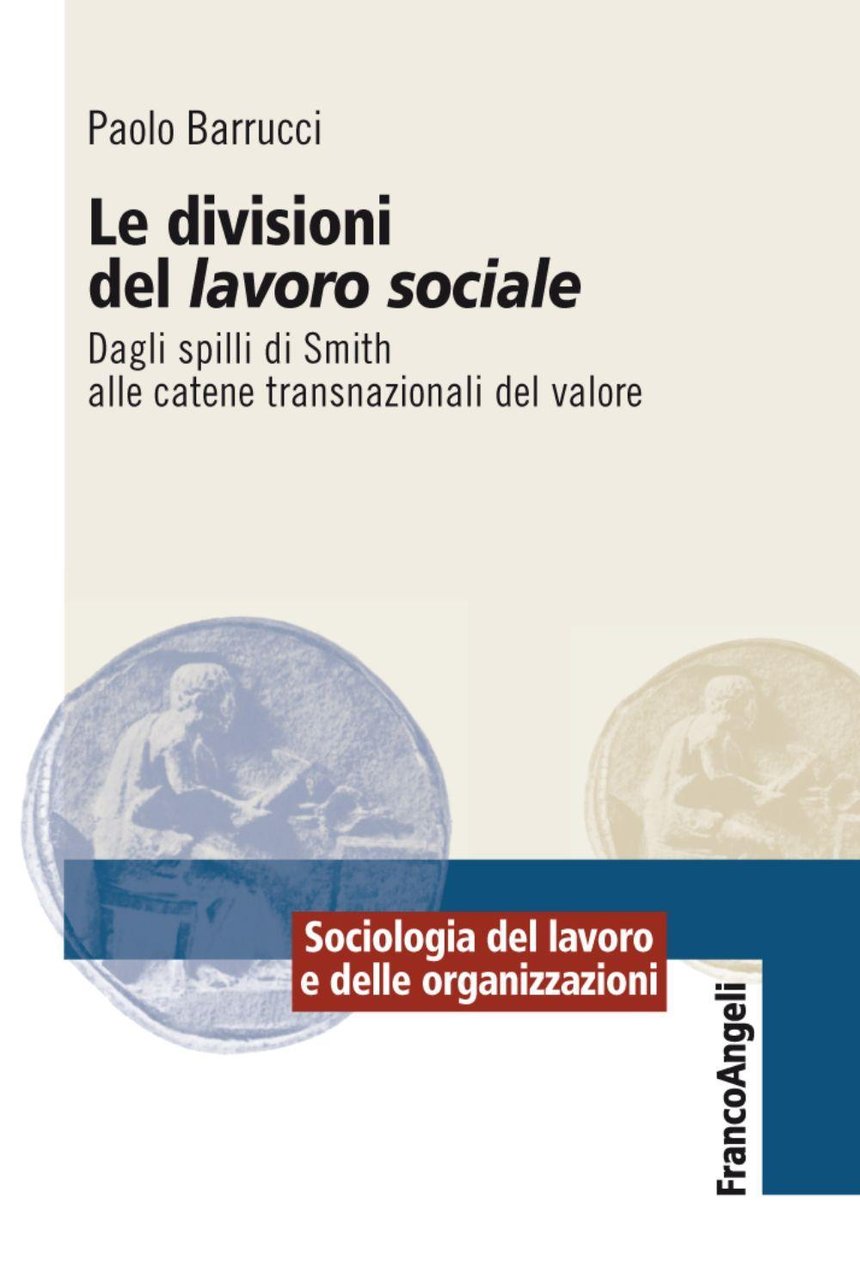 Le divisioni del lavoro sociale. Dagli spilli di Smith alle …