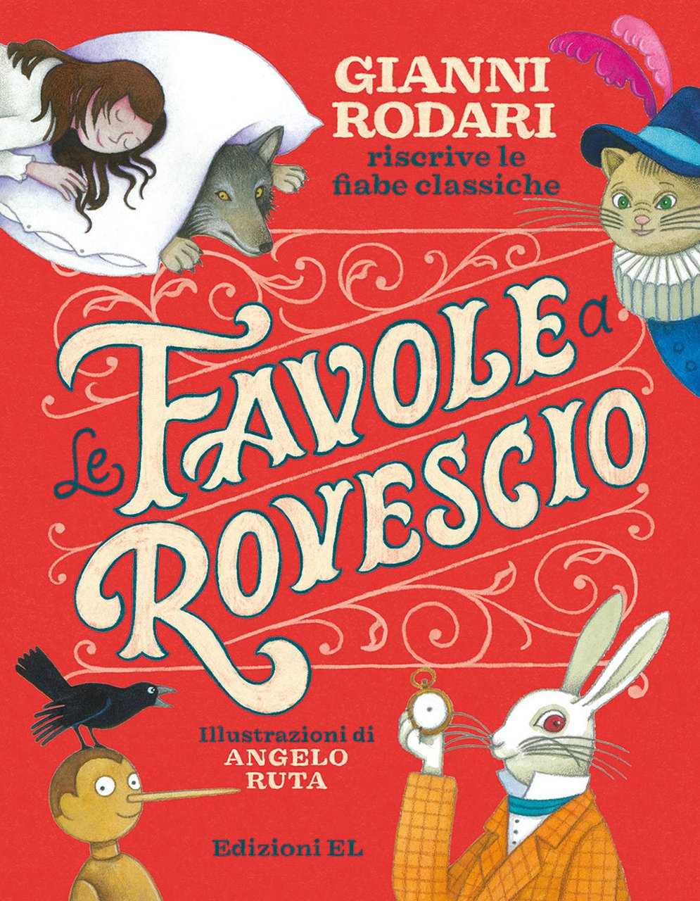 Le favole a rovescio. Gianni Rodari riscrive le fiabe classiche. …